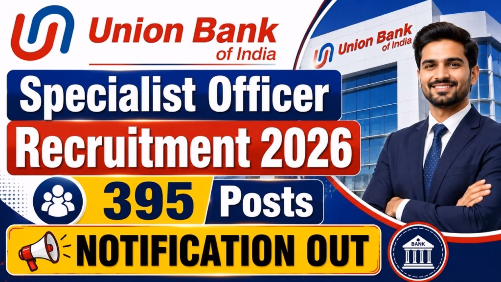 Union Bank Specialist Officer (SO) Recruitment 2026