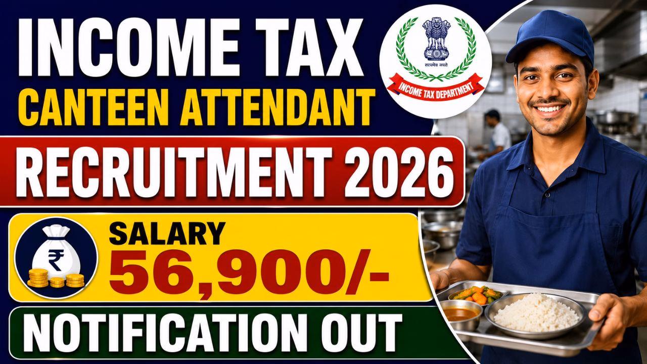 ncome Tax Canteen Attendant Recruitment 2026