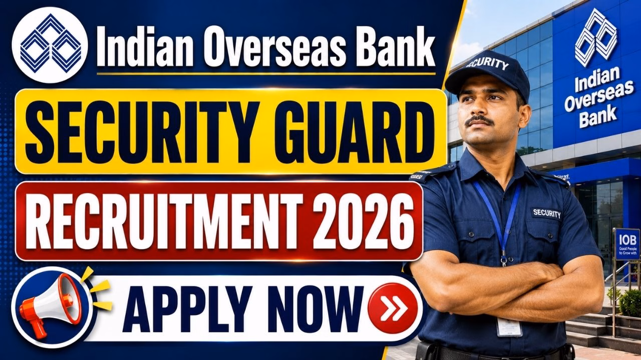 Indian Overseas Bank Security Guard Recruitment 2026