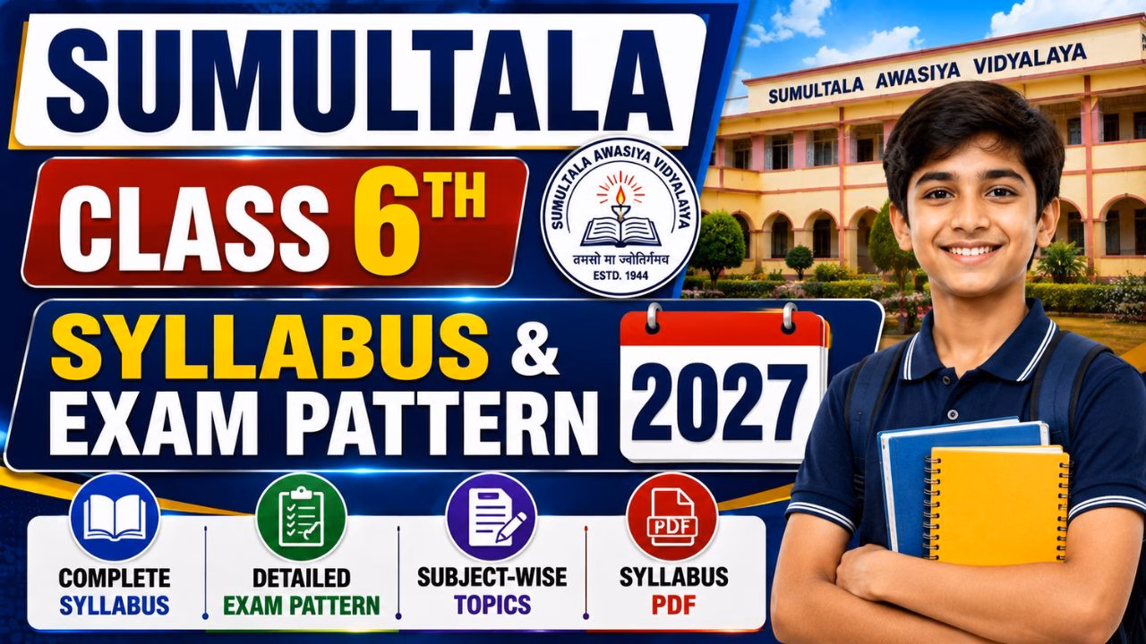 Sumultala Class 6th Syllabus & Exam Pattern 2027