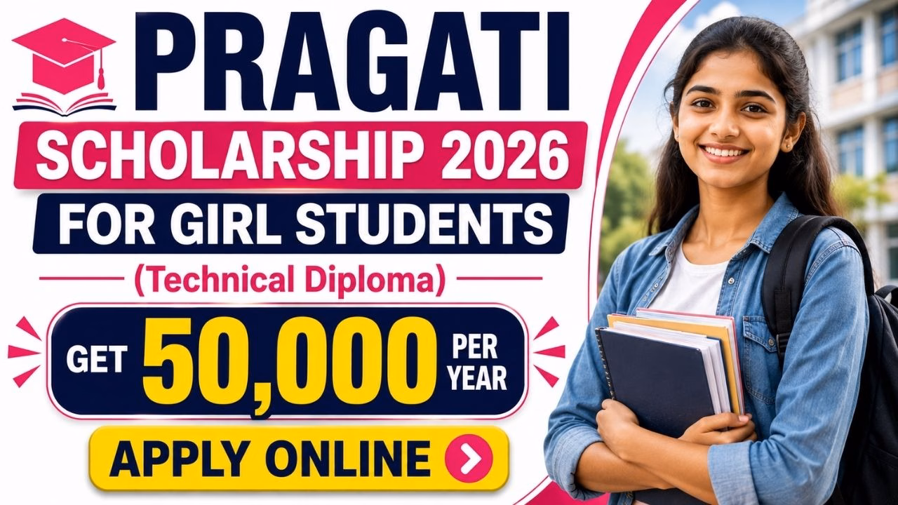 Pragati Scholarship Scheme For Girl Students (Technical Diploma) 2026