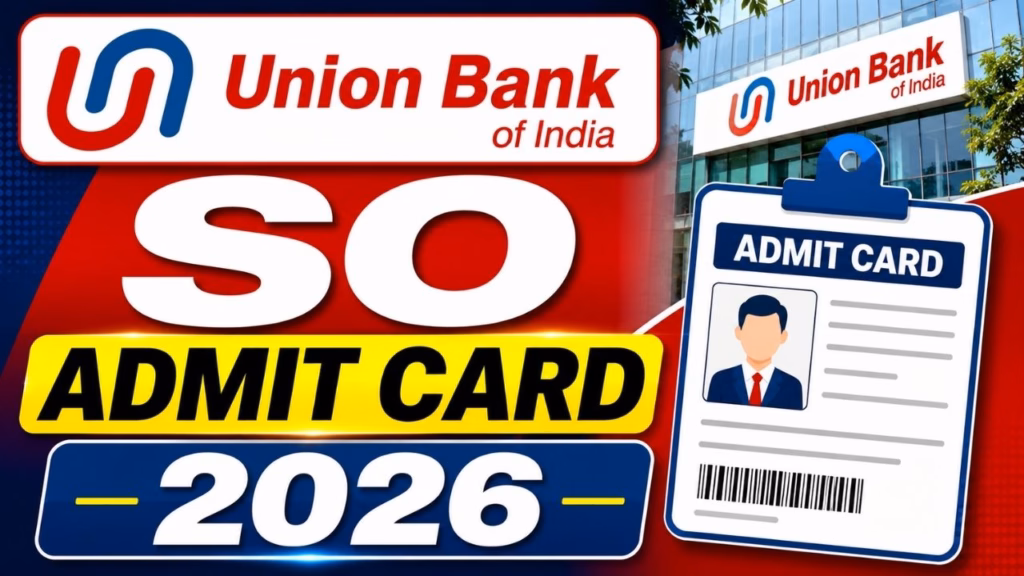Union Bank of India SO Admit Card 2026