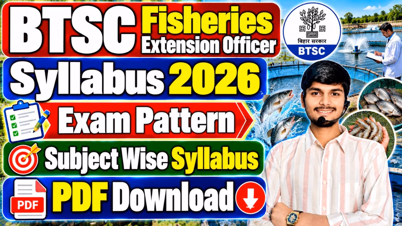 BTSC Fisheries Extension Officer Syllabus & Exam Pattern 2026