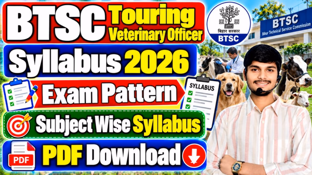 BTSC Touring Veterinary Officer Syllabus & Exam Pattern 2026