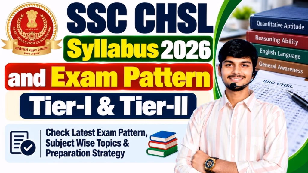 SSC CHSL Syllabus & Exam Pattern 2026
