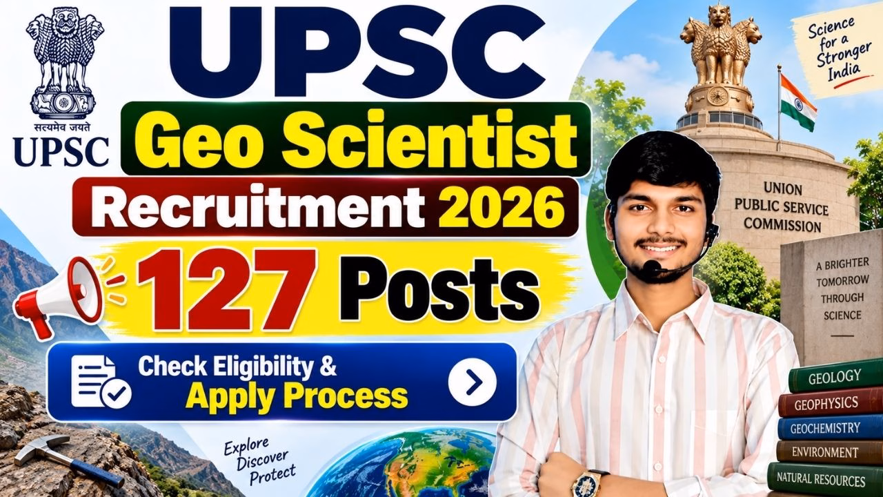 UPSC Geo Scientist Recruitment 2026