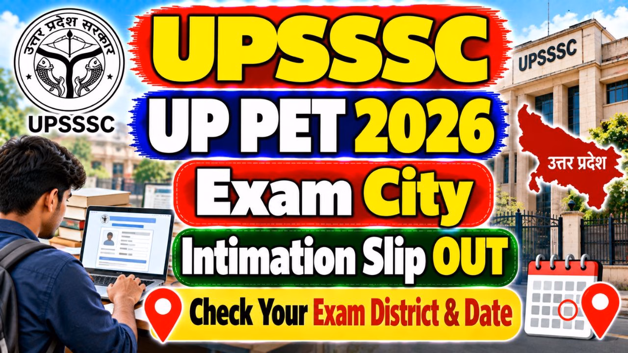 UPSSSC UP PET 2026 Exam City Intimation Slip