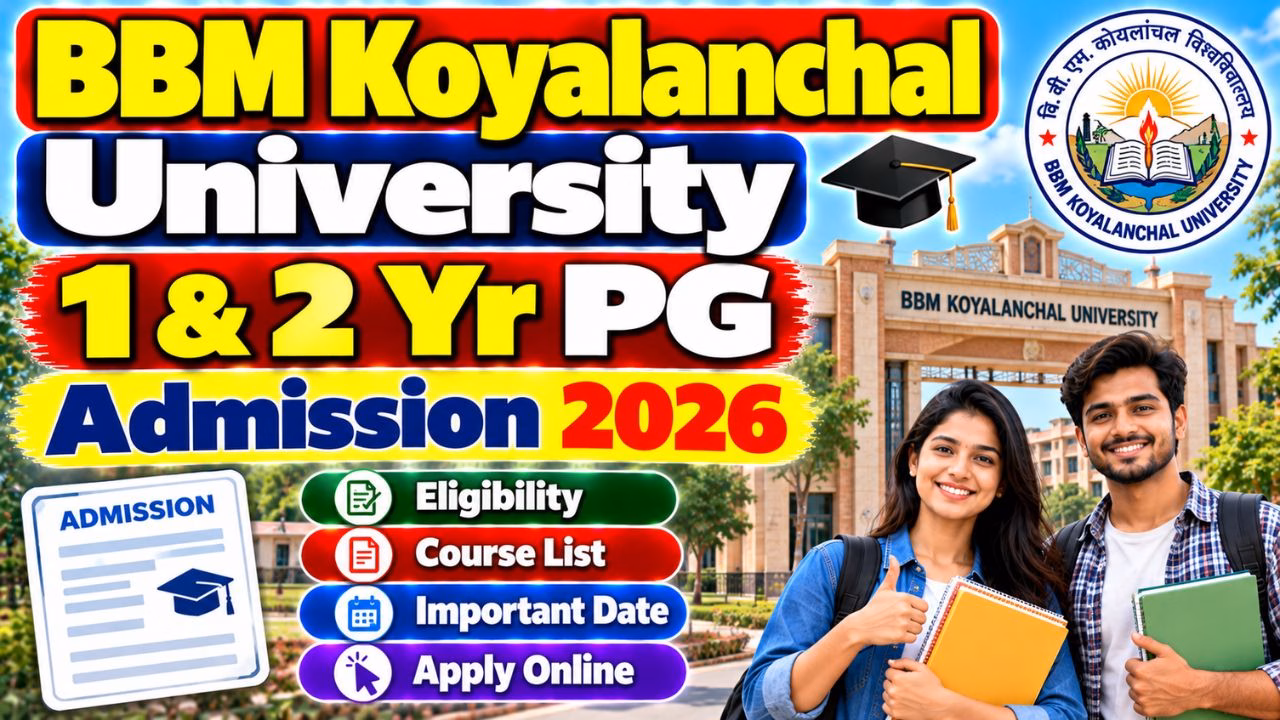 BBM Koyalanchal University 1 & 2 Yr PG Admission 2026