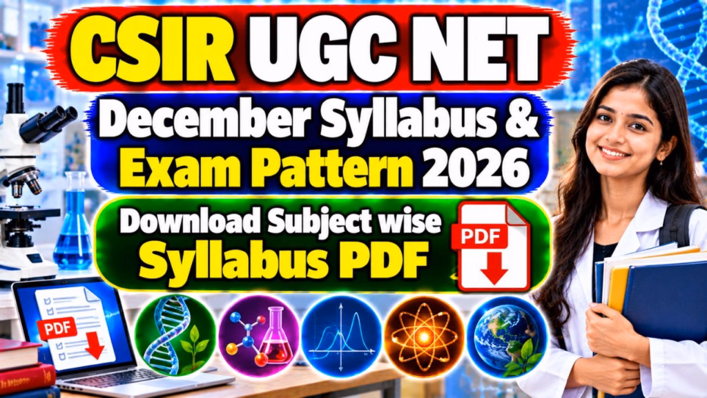 CSIR UGC NET December Syllabus & Exam Pattern 2026
